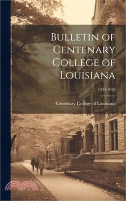 Bulletin of Centenary College of Louisiana; 1934-1935