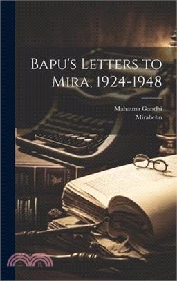 Bapu's Letters to Mira, 1924-1948