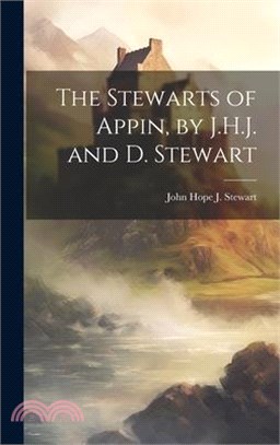 The Stewarts of Appin, by J.H.J. and D. Stewart