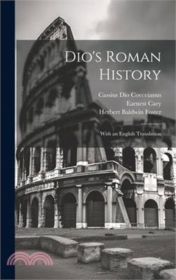 Dio's Roman History: With an English Translation