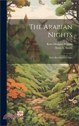 The Arabian Nights: Their Best-known Tales