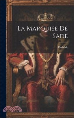 La Marquise De Sade