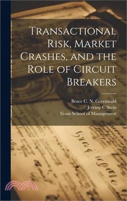 Transactional Risk, Market Crashes, and the Role of Circuit Breakers