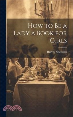 How to Be a Lady a Book for Girls