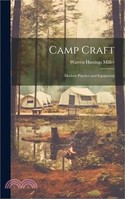 Camp Craft: Modern Practice and Equipment