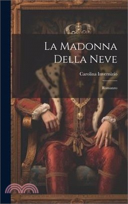 La Madonna Della Neve: Romanzo