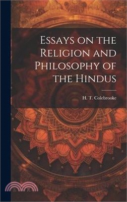 Essays on the Religion and Philosophy of the Hindus