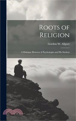 Roots of Religion: A Dialogue Between A Psychologist and his Student