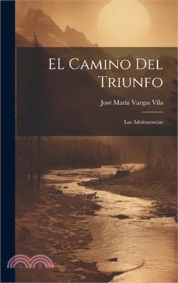 EL camino del triunfo: Las adolescencias