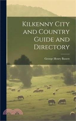 Kilkenny City and Country Guide and Directory