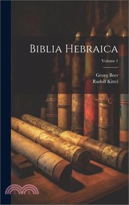 Biblia Hebraica; Volume 1