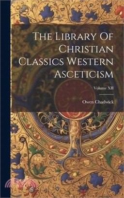 The Library Of Christian Classics Western Asceticism; Volume XII