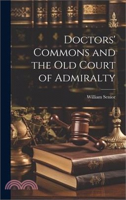 Doctors' Commons and the Old Court of Admiralty