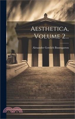 Aesthetica, Volume 2...