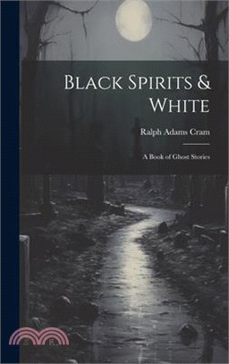 Black Spirits & White: A Book of Ghost Stories