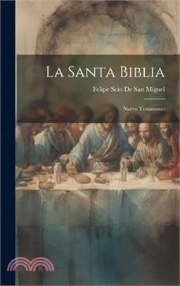 La Santa Biblia: Nuevo Testamento