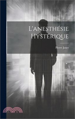 L'anesthésie Hystérique