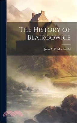 The History of Blairgowrie