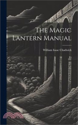 The Magic Lantern Manual