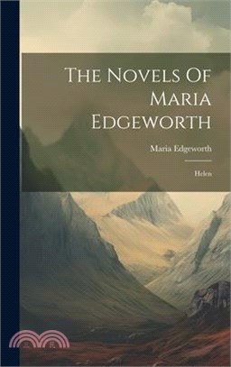 The Novels Of Maria Edgeworth: Helen