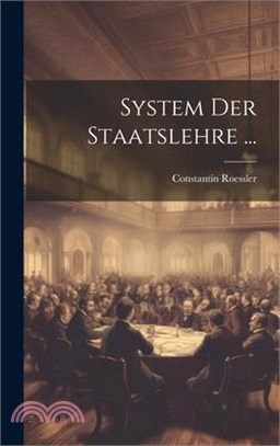 System Der Staatslehre ...