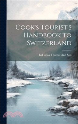 Cook's Tourist's Handbook to Switzerland