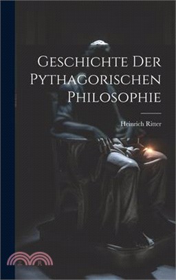 Geschichte Der Pythagorischen Philosophie