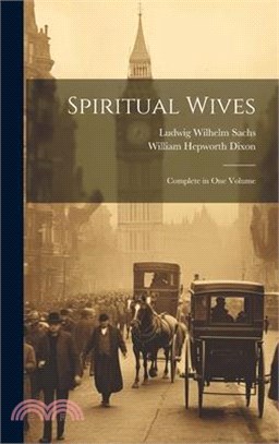 Spiritual Wives: Complete in One Volume