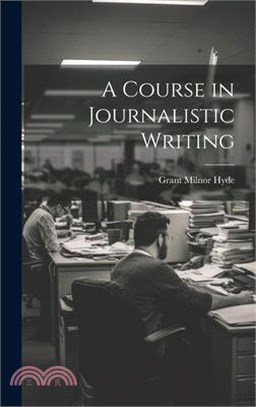 A Course in Journalistic Writing