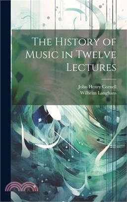 The History of Music in Twelve Lectures