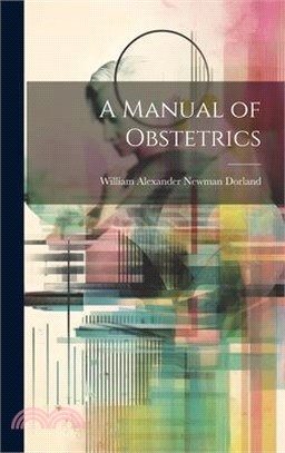 A Manual of Obstetrics