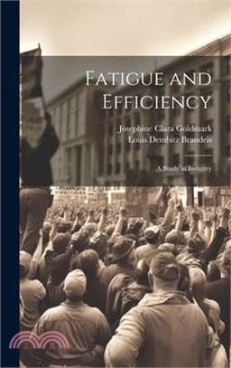 Fatigue and Efficiency: A Study in Industry