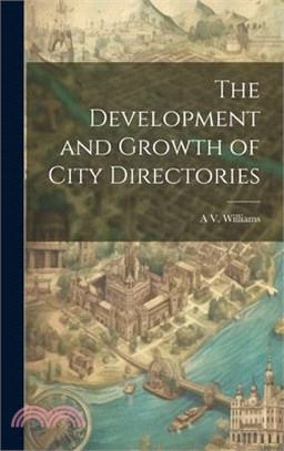 The Development and Growth of City Directories