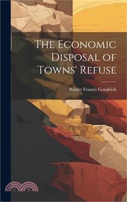 The Economic Disposal of Towns' Refuse