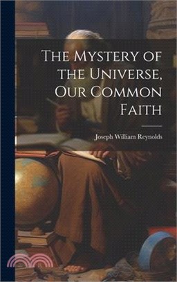 The Mystery of the Universe, Our Common Faith