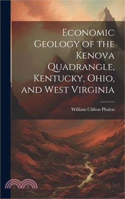 Economic Geology of the Kenova Quadrangle, Kentucky, Ohio, and West Virginia