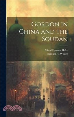 Gordon in China and the Soudan