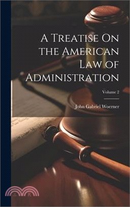 A Treatise On the American Law of Administration; Volume 2