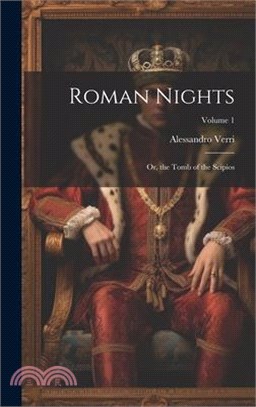 Roman Nights; Or, the Tomb of the Scipios; Volume 1