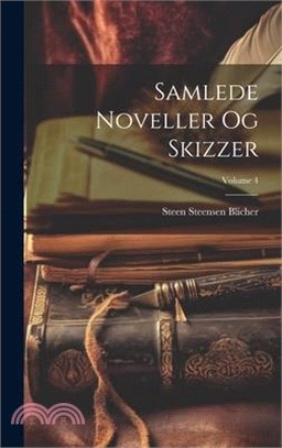 Samlede Noveller Og Skizzer; Volume 4