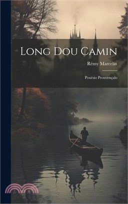 Long Dou Camin: Pouësio Prouvençalo