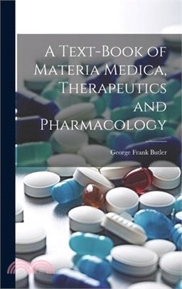 A Text-Book of Materia Medica, Therapeutics and Pharmacology