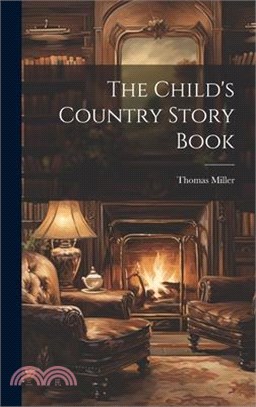 The Child's Country Story Book