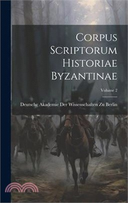 Corpus Scriptorum Historiae Byzantinae; Volume 2