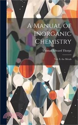 A Manual of Inorganic Chemistry: Vol. Ii. the Metals