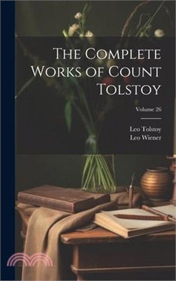 The Complete Works of Count Tolstoy; Volume 26