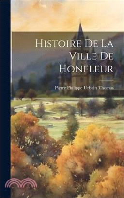 Histoire De La Ville De Honfleur