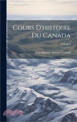 Cours D'histoire Du Canada; Volume 2
