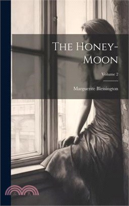 The Honey-Moon; Volume 2