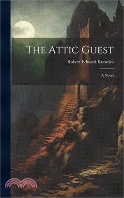 The Attic Guest